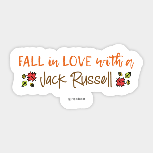 Fall in Love with a Jack Russell Sticker